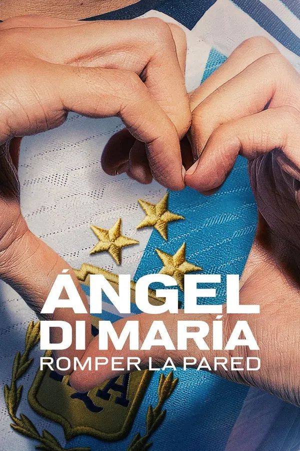 Poster phim Ángel Di María: Phá vỡ bức tường trên KhoPhim