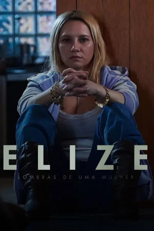 Poster phim Elize: Bóng Tối Sau Người Phụ Nữ / Elize: Sombras de Uma Mulher trên KhoPhim