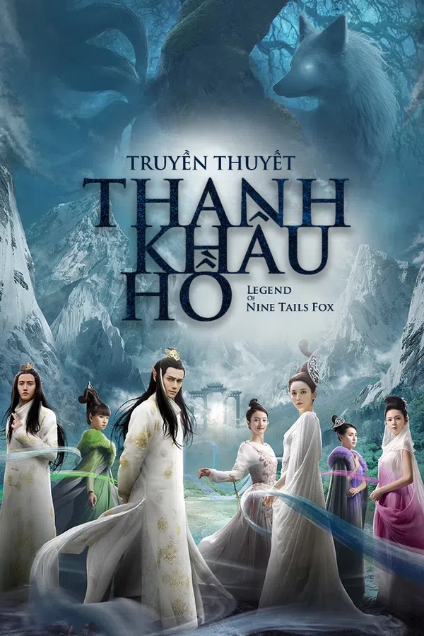 Poster phim Truyền Thuyết Thanh Khâu Hồ trên KhoPhim